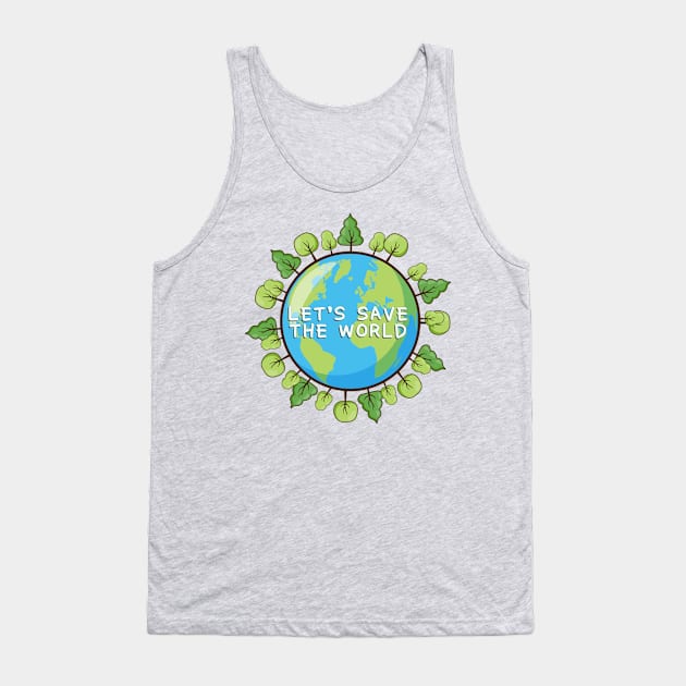 Save The World Tank Top by balibeachart